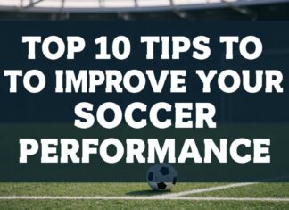 Topp 10 Tips for Å Forbedre Din Fotballprestasjon Top 10 Tips to Improve Your Soccer Performance